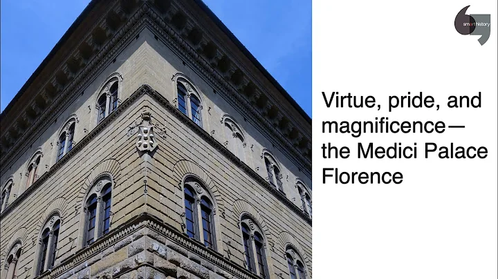 Virtue, pride, and magnificence: the Medici Palace in Florence