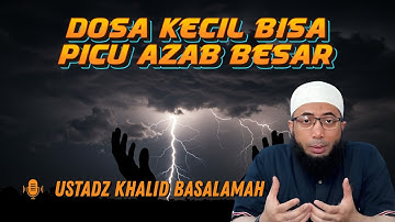 Dosa Kecil Bisa Picu Azab Besar – Kisah Kaum Nabi Yunus yang Mengguncang! | Ustadz Khalid Basalamah