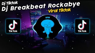 DJ BREAKBEAT ROCKABYE VIRAL TIK TOK TERBARU 2023!!