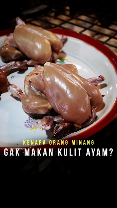 Why Don't Minang People Eat Chicken Skin?! Jurian - Kage Sumbar, Koto Gadang
