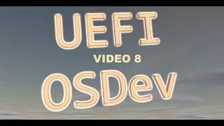 8. Osdev Uefi 2026 - File Loading - Reading - Closing