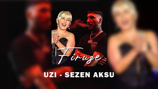 Firuze - Sezen Aksu ft. Uzi (Mix)