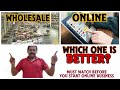 Wholesale Business Or Online Business. Which One Is better