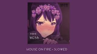 House on Fire - slowed || Mimi Webb