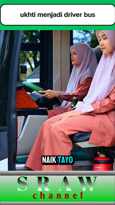 NAIK BUS YANG NYUPIR UKHTI😍😍 #shorts #bus #driver #ukhti