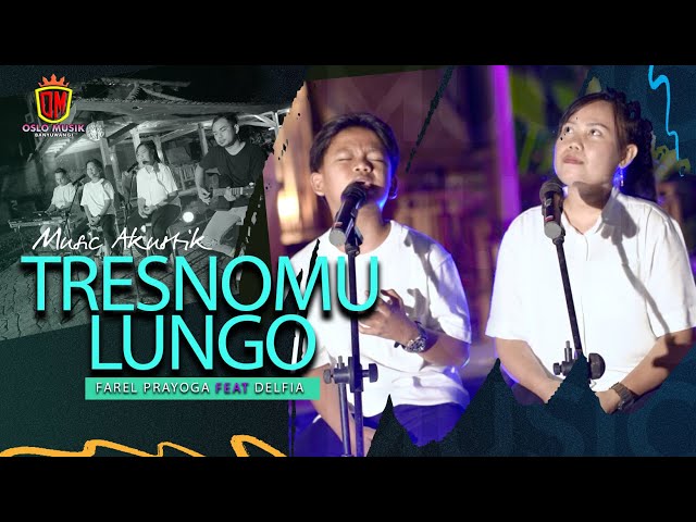 Farel Prayoga Feat. Fila Delfia - Tresnomu Lungo (Official Music Video) class=