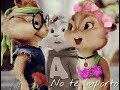 Alvin x Brittany x Simon - No te importo (Alvin y las ardillas)