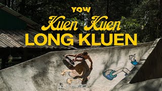 YOW - Kuen Kuen, Long Kluen | Official trailer