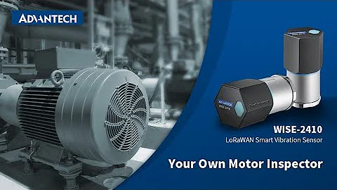 Your Motor Inspector - WISE-2410 LoRaWAN Smart Vibration Sensor