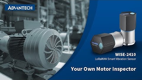 Your Motor Inspector - WISE-2410 LoRaWAN Smart Vibration Sensor