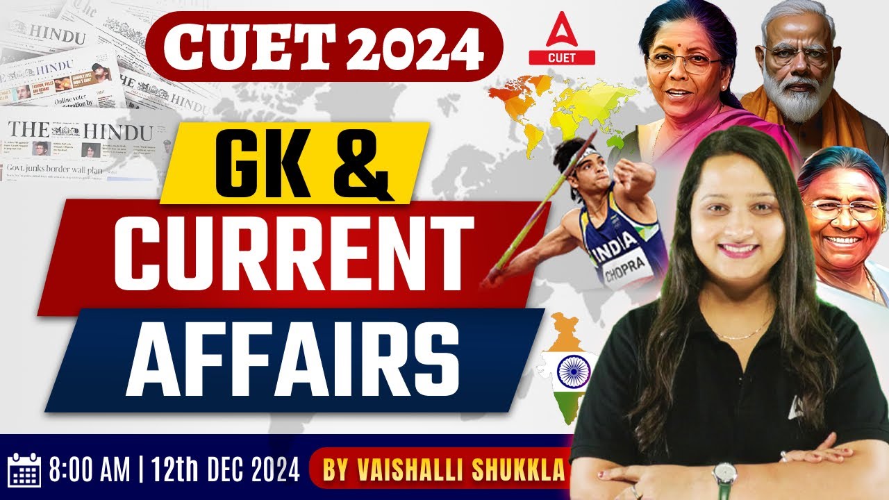 12th December Daily Current Affairs for CUET 2024 General Test | By ...