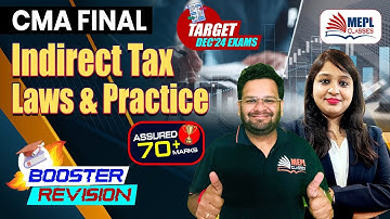 CMA Final | Indirect Tax Laws & Practice  - Booster Revision 🔥| MEPL Classes
