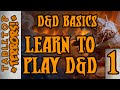 Learn to Play D&D - D&D Basics -  Part 1 -  For Absolute Beginners