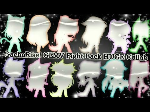 FIGHT BACK!!||Glmv||HUGE COLLAB||#GachaRise||(Please Share) - FIGHT BACK!!||Glmv||HUGE COLLAB||#GachaRise||(Please Share)