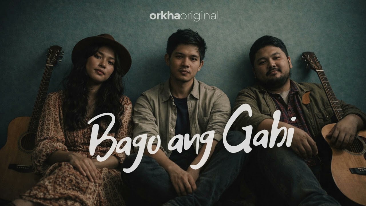 orkha - Bago ang Gabi | Original Song