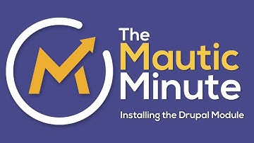 Mautic Minute - Integrating Mautic with Drupal