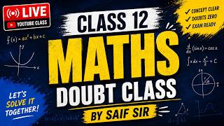 Class 12 Maths Live Doubt Class (25 May 2026) | CBSE Board | By Saif Sir