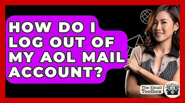 How Do I Log Out Of My AOL Mail Account? - TheEmailToolbox.com