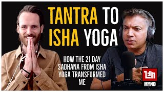 My Journey from Tantra to Isha Yoga