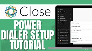 CLOSE CRM POWER DIALER SETUP TUTORIAL