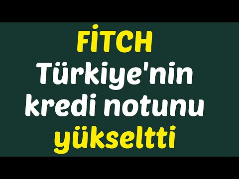 Fitch, Türkiye'nin kredi notunu yükseltti #borsa #yorum #analiz #hisse