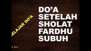 DO'A SETELAH SHOLAT FARDHU SUBUH