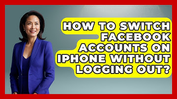 How To Switch Facebook Accounts On iPhone Without Logging Out? - Everyday-Networking