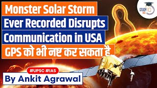 Monster Solar Flare Disrupts Communication In US | UPSC GS1 & GS3