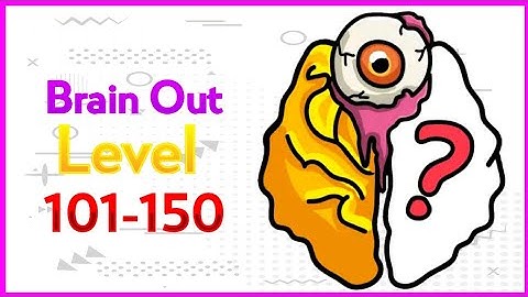 Brain Out - Level 101-150 || Walkthrough || GW BIPRO