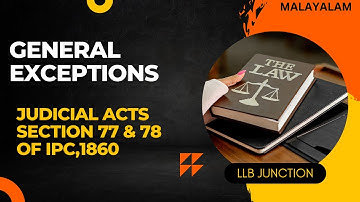 Judicial Acts | General Exception | Section 77&78 Indian Penal Code, 1860