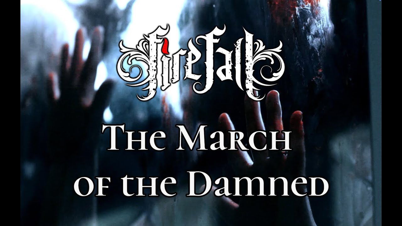 Fire Fall 'The March Of The Damned' out 16/10/26!