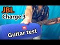 JBL Charge 3. Обзор. Распаковка и тест звука на электрогитаре!)