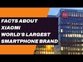 Xiaomi is World's largest Smartphone Brand | Facts About Xiaomi 2021