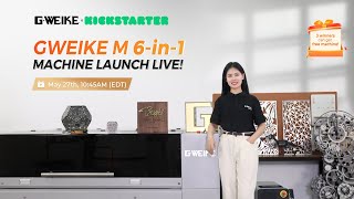 GWEIKE M 6-IN-1 MACHINE LAUNCH LIVE! 💥💥💥