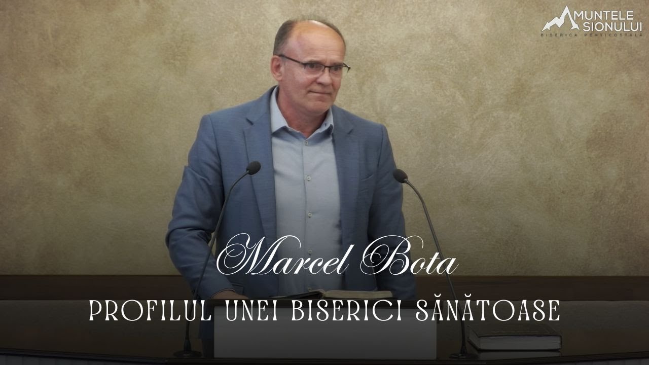 Marcel Bota - Profilul unei biserici sănătoase