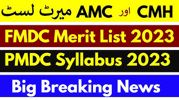 FMDC & CMH Merit List 2022-23/NUMS CMH Closing merit/PMDC MDCAT 2023/UHS Syllabus/FMDC2023/NUMS 2023