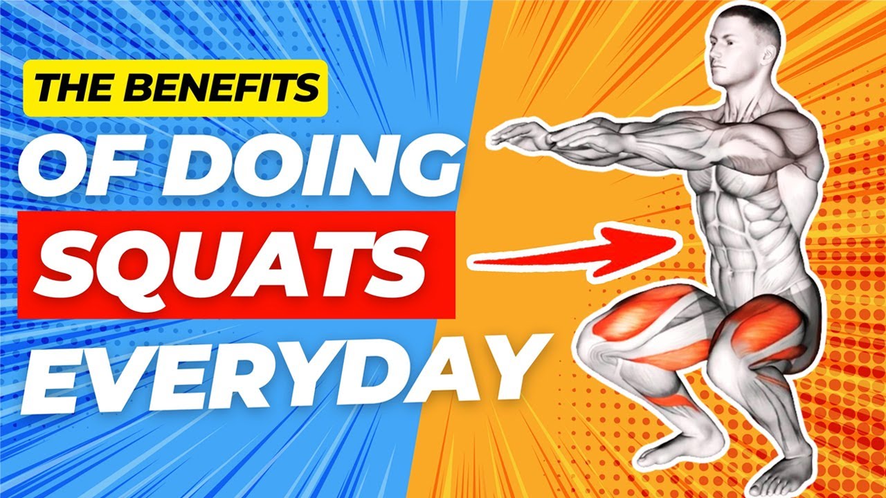 The benefits of doing squats everyday youtube