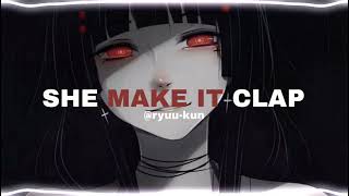 She Make It Clap - Edit Audio