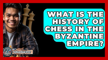 What Is The History Of Chess In The Byzantine Empire? - The Board Game Xpert