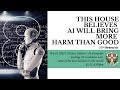 This House Believes AI Will Bring More Harm Than Good | Debate | Cambridge Union