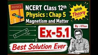 Exercise 5.1 Solution - Class 12th NCERT Physics Chapter 5 - Magnetism And Matter (C.B.S.E) #ncert
