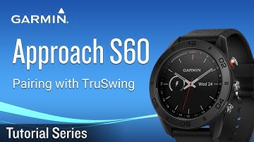 Tutorial - Approach S60: TruSwing Pairing