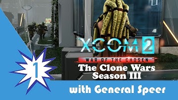 XCOM 2 WOTC The Clone Wars S3 Episode 1: For The Republic!!!
