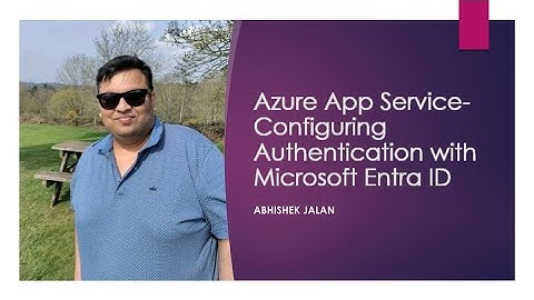 Azure App Service  Configuring Authentication with Microsoft Entra ID