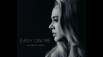 Adele - Easy On Me (DJ Chello Remix Part 1)