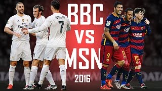 Bale Benzema Ronaldo vs Messi Suarez Neymar ● BBC vs MSN ● 2016 ● 4K