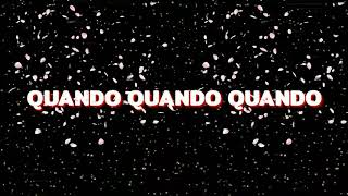 QUANDO QUANDO QUANDO - PIANO INSTRUMENTAL