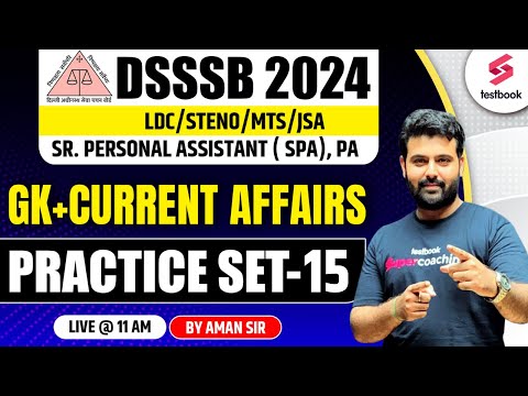 DSSSB 2024 | LDC/STENO/MTS | GK + Current Affairs Practice Set 15 | By Aman Sir