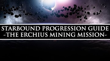 Starbound Progression Guide (Unstable) | The Erchius Mining Mission