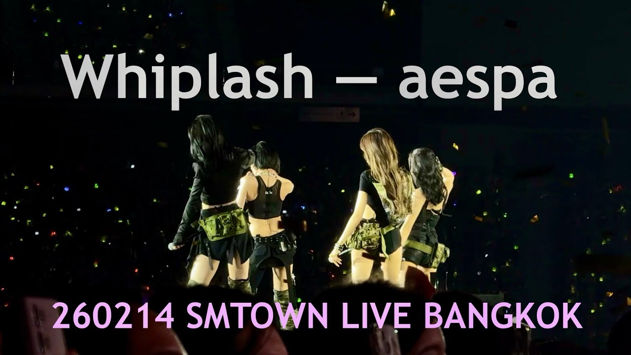 Whiplash — aespa | 260214 SMTOWN LIVE 2026 BANGKOK  